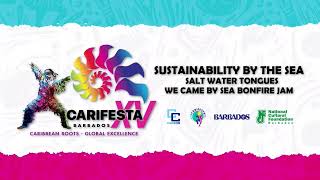 CARIFESTA XV - Sustainability By the Sea: Salt Water Tongues - We Came By Sea Bonfire Jam