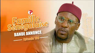 Famille Sénégalaise Saison 3 - BANDE ANNONCE Épisodes 109