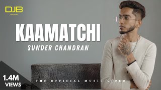 Sunder Chandran - KAMATCHI (Official Music Video)