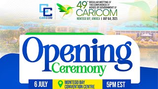 Opening Ceremony - 49th CARICOM Heads of Government Meeting