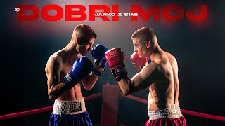 JANKO X SIMI - DOBRI MOJ (Official Music Video)