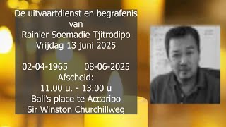 De uitvaartdienst en begrafenis van Rainier Soemadie Tjitrodipo. Vrijdag 13 juni 2025.