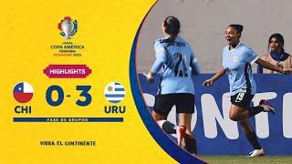 CHILE 0-3 URUGUAY | Highlights | CONMEBOL Copa América Femenina 2025™