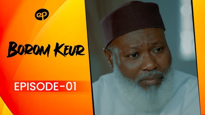 BOROM KEUR - Saison 1 - Episode 1 **VOSTFR**
