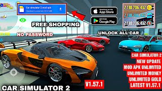 Car simulator 2 new update v1.57.1mod apk unlimited free shopping unlock all