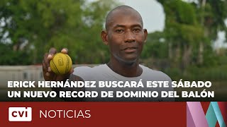 Erick Hernández buscará este sábado un nuevo record de dominio del balón
