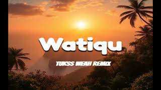 WATIQU - Kuki ft Marama (Tukss Weah Remixx)