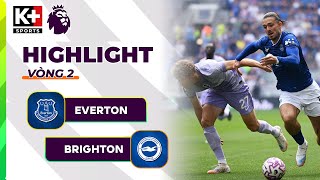 EVERTON - BRIGHTON | KHAI TRƯƠNG MÃN NHÃN, GREALISH GHI DẤU ẤN CÙNG PICKFORD | NGOẠI HẠNG ANH 25/26