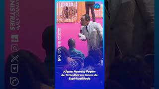 Alguns Homens Fogem de  Trabalhar em Nome de Espiritualidade – Por Apóstolo Lourenço Fole #shorts