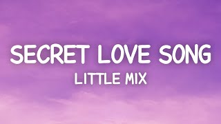 Little Mix - Secret Love Song (Lyrics) ft. Jason Derulo
