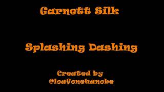 Garnet Silk - Splashing Dashing (lyrics)
