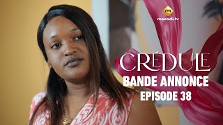Série - Crédule - Saison 1 - Episode 38 - Bande annonce