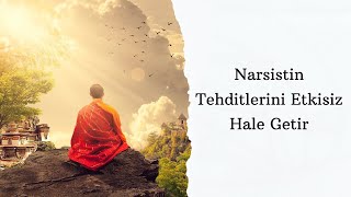 Narsistin Tehditlerini Etkisiz Hale Getir