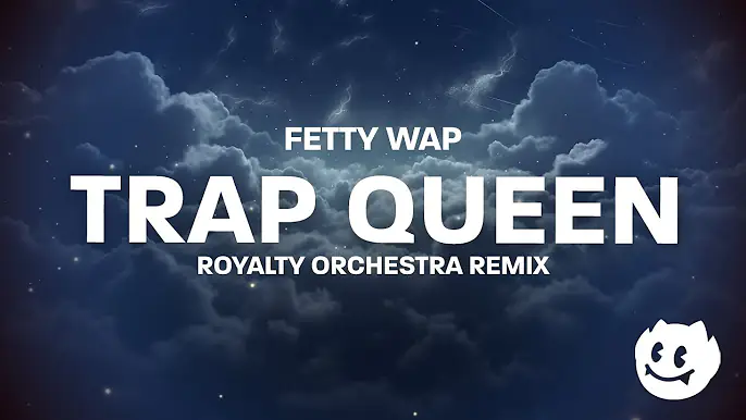 Fetty Wap - Trap Queen (Royalty orchestra Remix) tiktok version