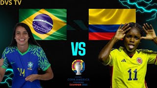 BRASIL X COLÔMBIA - AO VIVO - FINAL DA COPA AMÉRICA FEMININA 2025