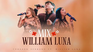 Corazón Serrano Ft. William Luna - Mix William Luna I Acceso Al Corazón 3