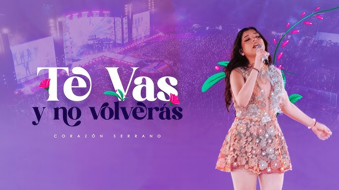 Corazón Serrano - Te Vas Y No Volverás - Estadio San Marcos - 32 Aniversario - Camino A Un Sueño