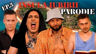 INSULA IUBIRII - PARODIE - EPISODUL 3