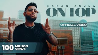 On Top (Full Video) Karan Aujla | Yeah Proof | New Punjabi Songs 2022