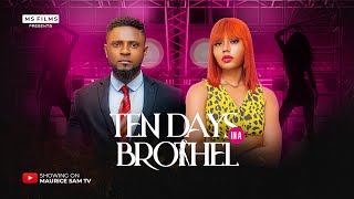 TEN DAYS IN A BROTHEL - MAURICE SAM, NANCY ISIME, 2025 Latest Nigerian Movie