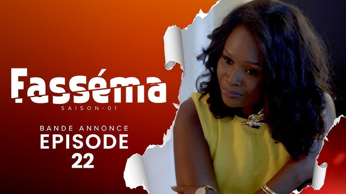 FASSÉMA - Saison 1 - Episode 22 : Bande Annonce