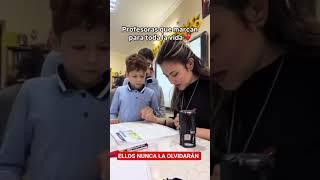 ESTOS NIÑOS NUNCA OLVIDARÁN A SU MAESTRA