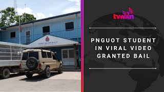바이러스 영상에 연루된 PNGUoT 학생, 보석금 석방돼