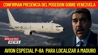 마두로를 발견한 비행기인 P-8A 포세이돈의 존재가 확인되었습니다.