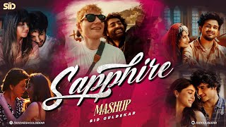 Sapphire Mashup | Ed Sheeran | Arijit Singh | Sid Guldekar | Ishq Hai | Shaky Shaky