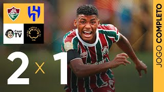 JOGO COMPLETO: FLUMINENSE X AL HILAL | COPA DO MUNDO DE CLUBES DA FIFA | QUARTAS DE FINAL