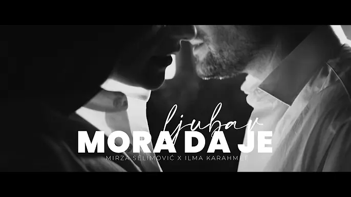 MIRZA SELIMOVIĆ & ILMA KARAHMET - MORA DA JE LJUBAV (OFFICIAL VIDEO)