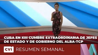 Cuba en XIII Cumbre Extraordinaria de Jefes de Estado y de Gobierno del ALBA-TCP - Resumen Semanal