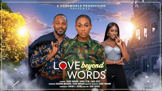 LOVE BEYOND WORDS - EBUBE NWAGBO, DANIEL ETIM, LINDA OSIFO latest 2025 nigerian movies