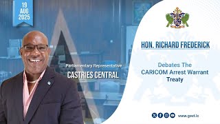 Hon. Richard Frederick Debates the CARICOM Arrest Warrant Treaty