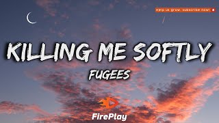 Fugees - Killing Me Softly 🔥Lyrics🔥