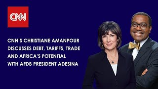 CNN's Amanpour discusses Africa's potential with AfDB President Adesina