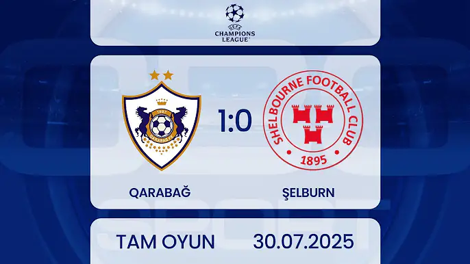 Qarabağ 1:0 Şelburn | UEFA Çempionlar Liqası, 2-ci təsnifat mərhələsi | TAM OYUN