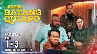 FPJ's Batang Quiapo | Episode 654 (1/3) | August 22, 2025 (w/ English Subtitles)