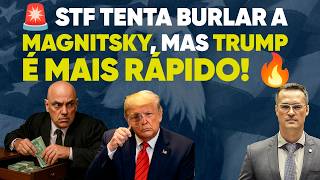 🚨 STF tenta burlar a Magnitsky, mas Trump é mais rápido! 🔥