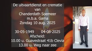 De uitvaartdienst en crematie van Chanderdath Soemeer m.b.a. Gama. Zondag 10 aug. 2025.
