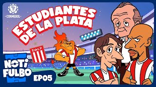 NOTIFULBO S2 | CLUB ESTUDIANTES DE LA PLATA - EPISODIO 5