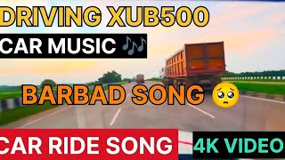 Barbaad Song | Car 4k Video Car Music XUV 500 