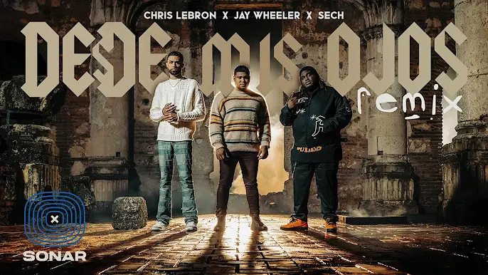 Chris Lebron, Sech, Jay Wheeler - Desde Mis Ojos Remix (Video Oficial)