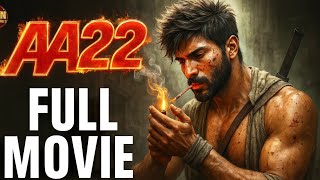 AA22 Full Movie | Intense Action Thriller 2025 | New South Indian Hindi Dubbed Movie | Full HD