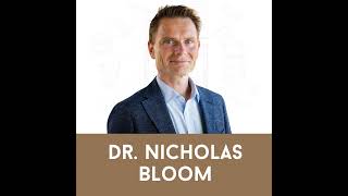 Dr. Nicholas Bloom: What Remote Work Reveals About Equity and Innovation