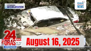 24 Oras Weekend Express: August 16, 2025 [HD]