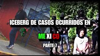 멕시코의 빙산의 일각 | 7부
