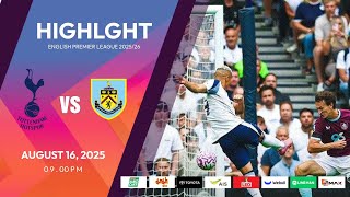 [Highlight] PremierLeague : สเปอร์ส vs เบิร์นลีย์ (16-08-68)