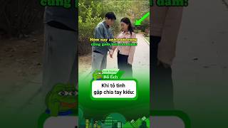 Khi Tỏ Tình gặp Chia Tay kiểu: #haihuoc