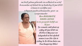 De uitvaartdienst en crematie van Mainawatie Bihari - Hataai. Vrijdag 20 juni 2025.